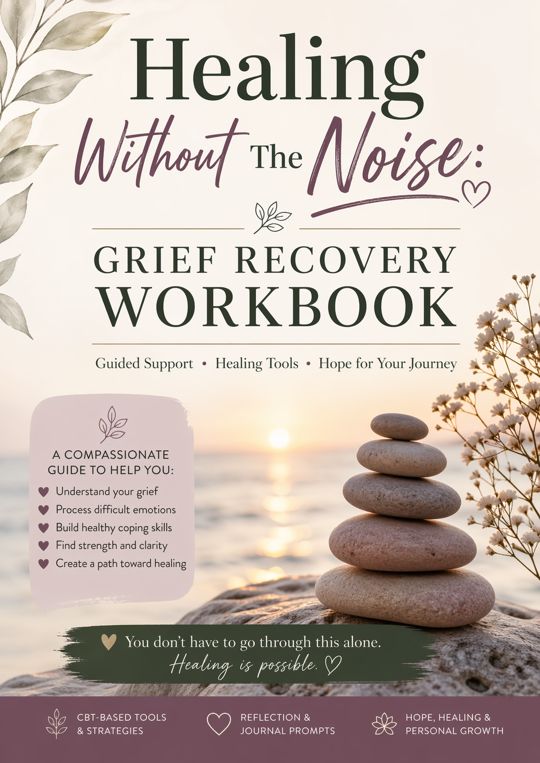 Healing Without The Noise: Grief Recovery Workbook
